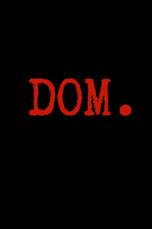 Dom.: Blank Lined Journal Paper - BDSM Dominant Submissive Couples Notebook - Adult Gifts for your Dominatrix Master Mistres (Paperback)