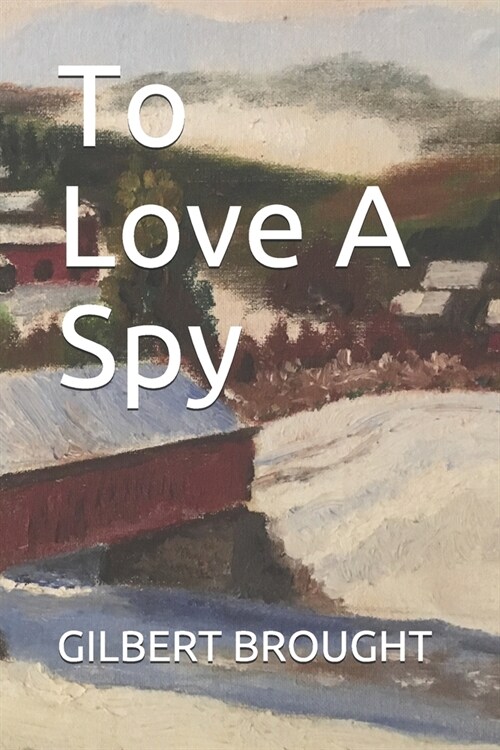To Love A Spy (Paperback)