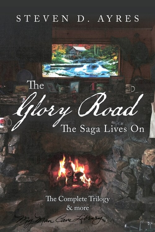 The Glory Road: The Saga Lives On (Paperback)