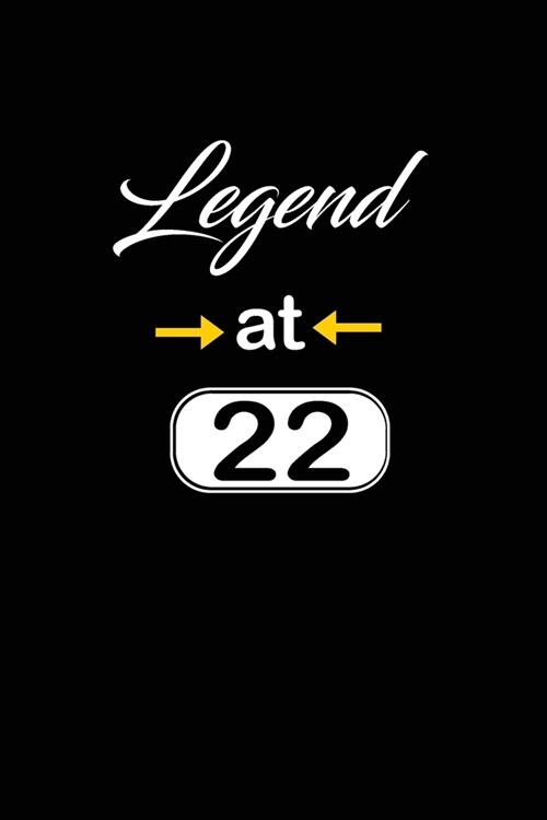 Legend at 22: funny and cute blank lined journal Notebook, Diary, planner Happy 22nd twenty-second Birthday Gift for twenty two year (Paperback)