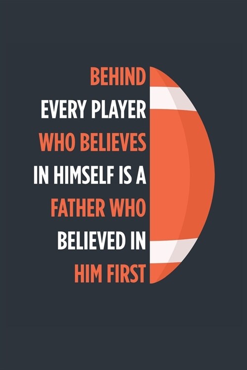 Behind Every Player Is A Father Football Notebook - Football Dad Journal - Dad Football Diary - Football Gift Father: Medium College-Ruled Journey Dia (Paperback)