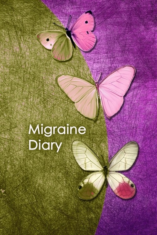 Migraine Diary: Headache Tracker - Record Severity, Location, Duration, Triggers, Relief Measures of migraines and headaches (Paperback)