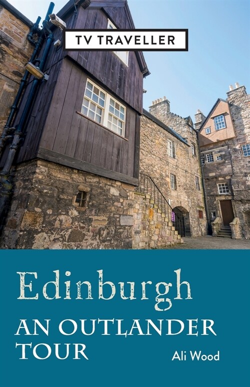 Edinburgh an Outlander Tour (Paperback)