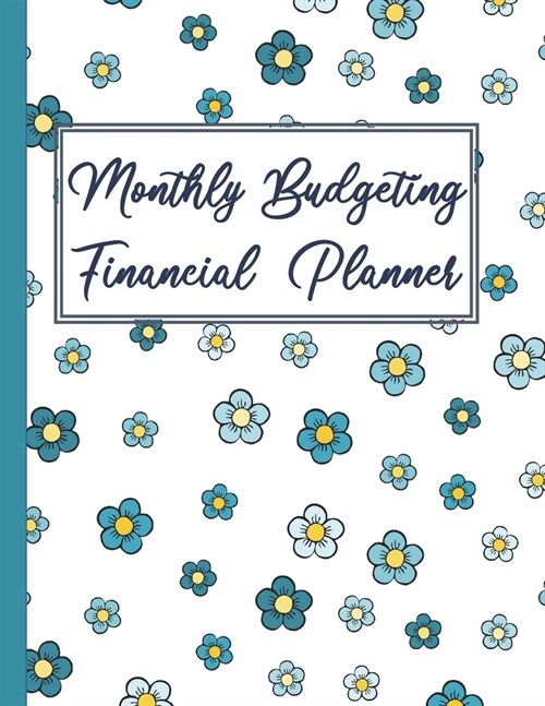 Monthly Budgeting Financial Planner: Organize Your Budget And Financial Life In 2020 (Paperback)