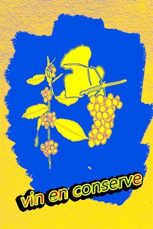 vin en conserve: Livre dinscription pour les connaisseurs de vin (Paperback)