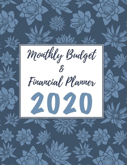 Monthly Budget & Financial Planner 2020: Budget Planner Organizer (Paperback)