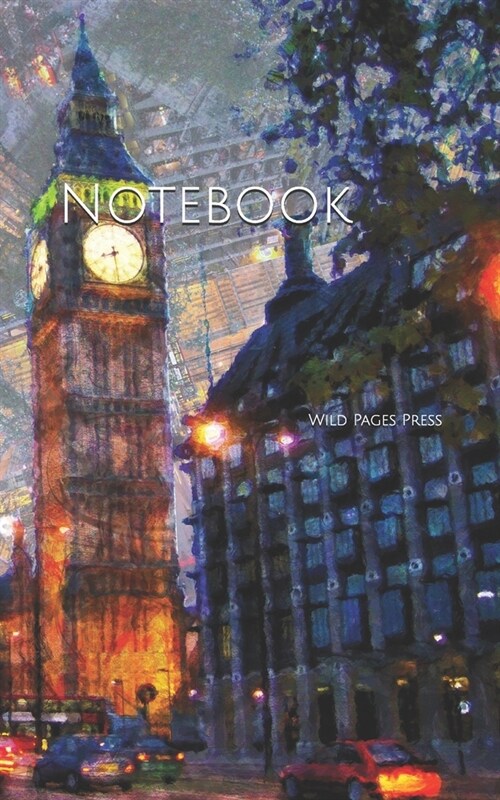 Notebook: London street buildings city cars Big Ben United Kingdom England (Paperback)