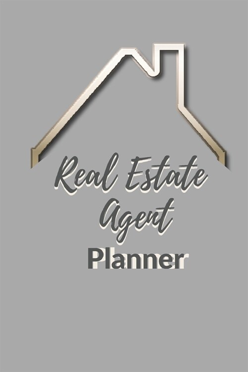 Real Estate Agent Planner: Weekly Schedule Format with Daily Agenda Section, Monthly Overview, Goal Tracker, Expense Record with Legend (Paperback)