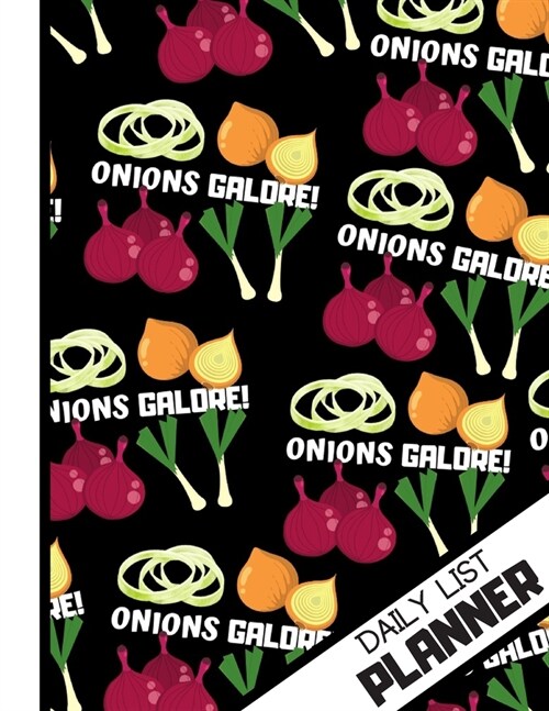 Daily List Planner: Bold Onions Galore Black Pattern Novelty Tasks Gift - Onion Daily List Planner for Kitchen, Teens, Students, Women (Paperback)