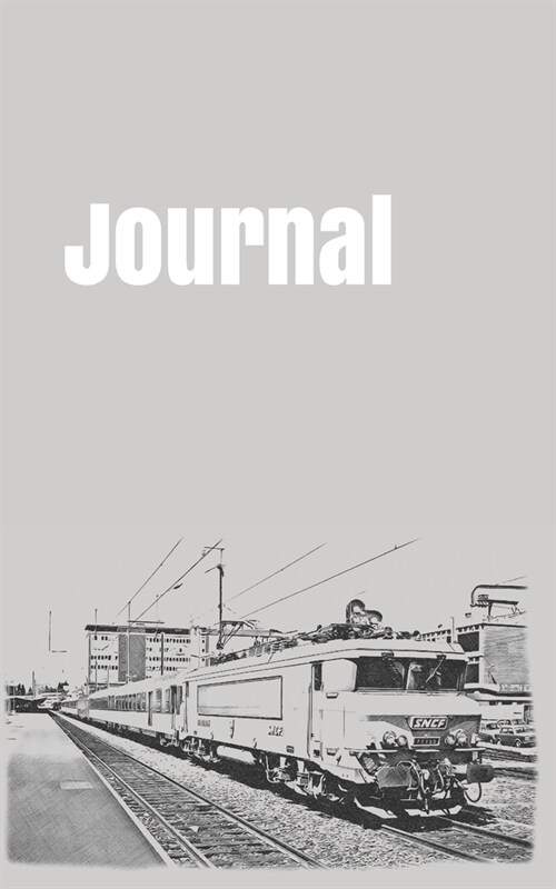 Journal: handy notebook for train enthusiasts (Paperback)