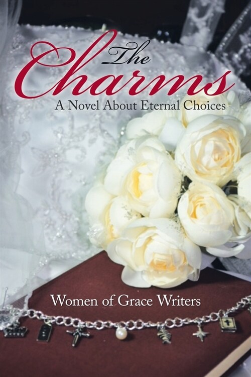 The Charms: A Novel About Eternal Choices (Paperback)