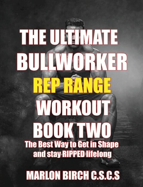 The Ultimate Bullworker Power Rep Range Workouts Book Two (Paperback)