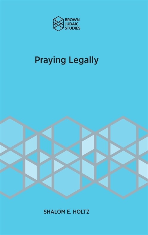 Praying Legally (Hardcover)