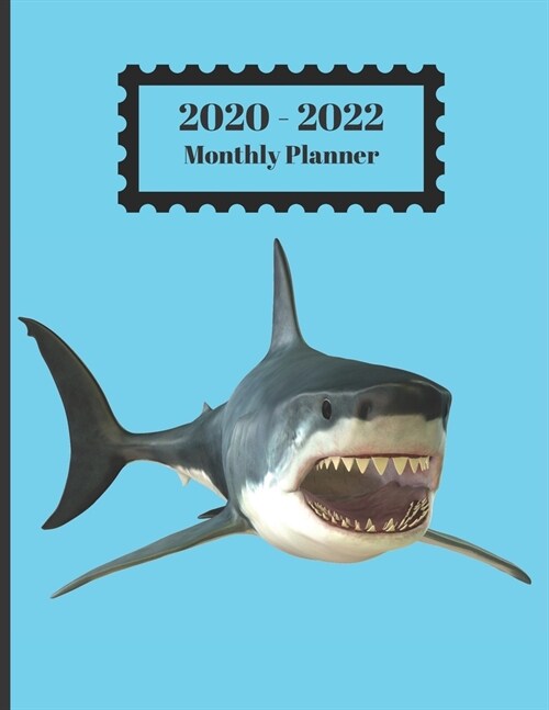 2020-2022 Monthly Planner: Great White Shark Fish Design Cover 2 Year Planner Appointment Calendar Organizer And Journal Notebook Large Size 8.5 (Paperback)