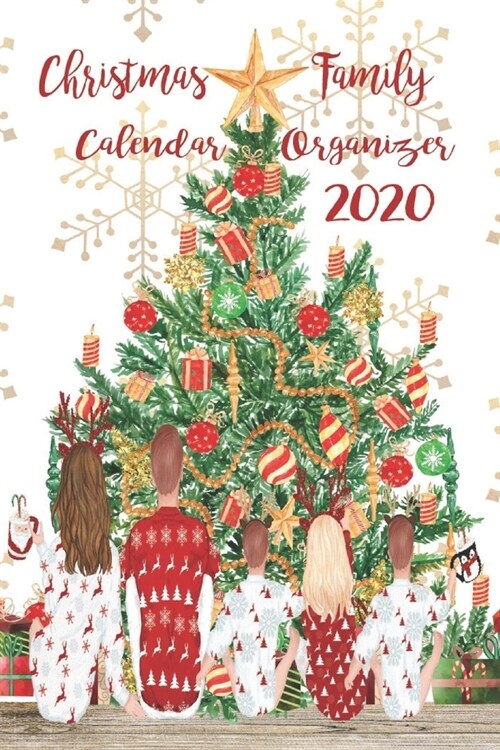Christmas Family Calendar Organizer 2020: Matching Family Christmas Pajamas - October - December 2020 Weekly and Monthly Calendar - Holiday Planner Wi (Paperback)