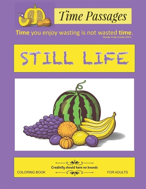 Still Life Coloring Book for Adults: Unique New Series of Design Originals Coloring Books for Adults, Teens, Seniors (Paperback)