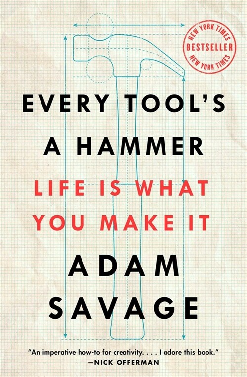 Every Tools a Hammer: Life Is What You Make It (Paperback)