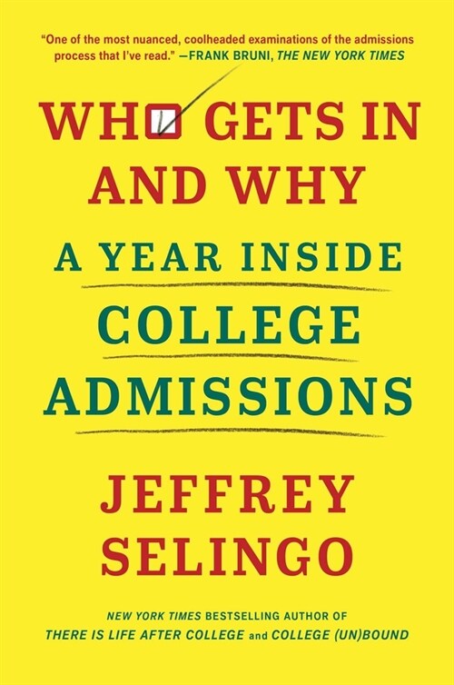 Who Gets in and Why: A Year Inside College Admissions (Hardcover)
