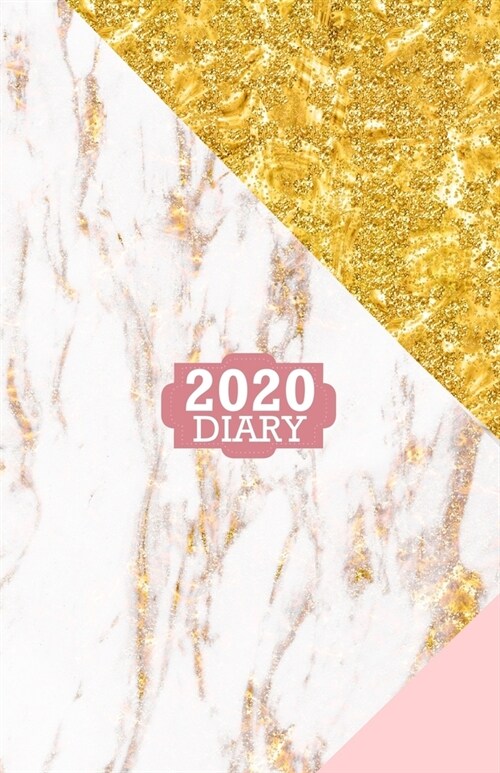 2020 Diary: A5 Diary 2020 Week To View Gold Marble Rose Pink White Pattern Design Cover (Paperback)