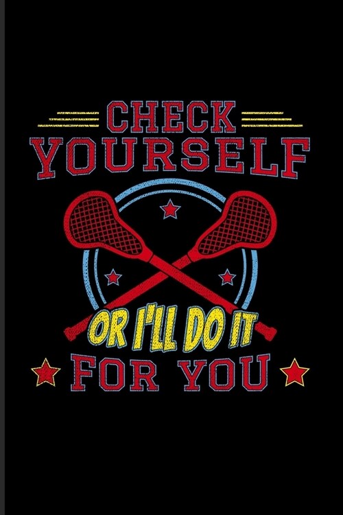 Check Yourself Or Ill Do It For You: Funny Sport Quotes 2020 Planner - Weekly & Monthly Pocket Calendar - 6x9 Softcover Organizer - For Team Player & (Paperback)
