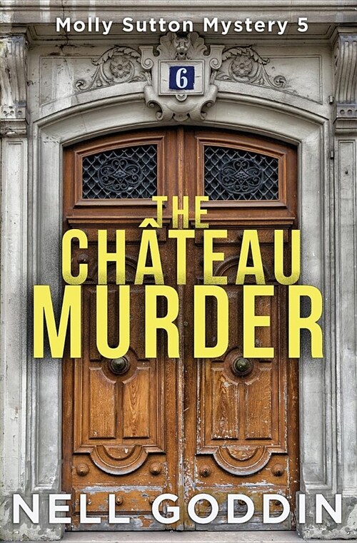 The Ch?eau Murder: (Molly Sutton Mysteries 5) (Paperback)