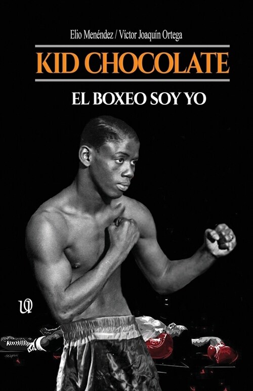 Kid Chocolate: El boxeo soy Yo (Paperback)