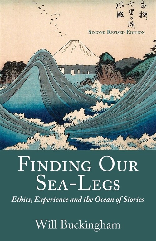 Finding Our Sea-Legs: Ethics, Experience and the Ocean of Stories (Paperback, 2)