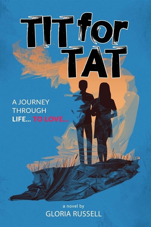 Tit-for-Tat: A journey through Life... to Love (Paperback)