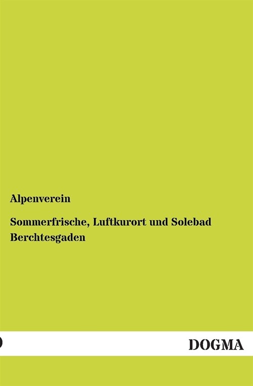 Sommerfrische, Luftkurort Und Solebad Berchtesgaden (Paperback)