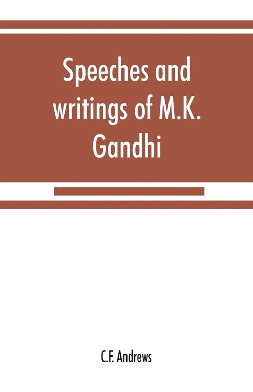 Speeches and writings of M.K. Gandhi (Paperback)