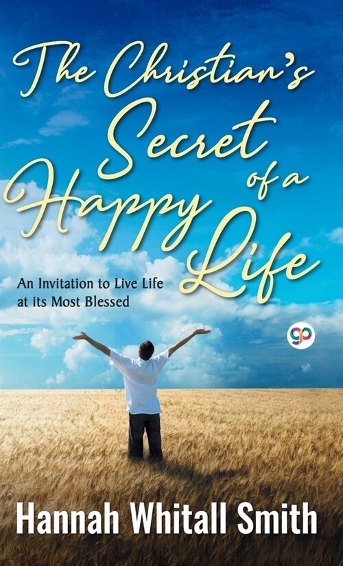 The Christians Secret of a Happy Life (Hardcover)