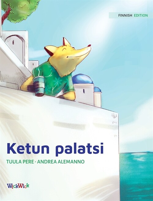 Ketun palatsi: Finnish Edition of The Foxs Palace (Hardcover)