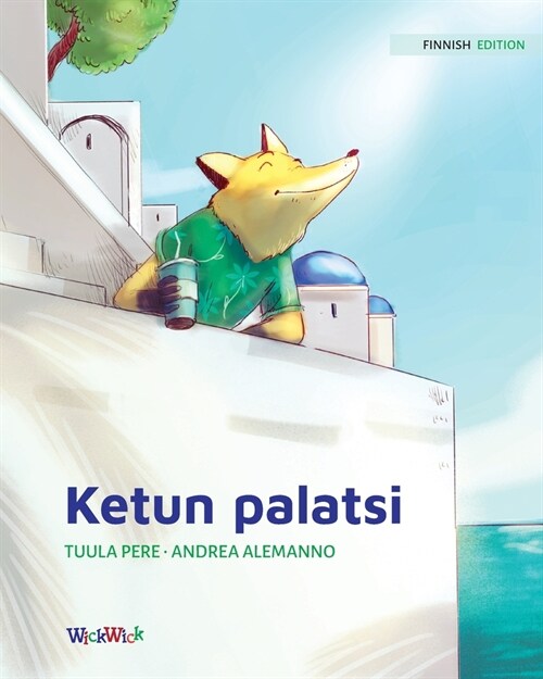 Ketun palatsi: Finnish Edition of The Foxs Palace (Paperback, Softcover)