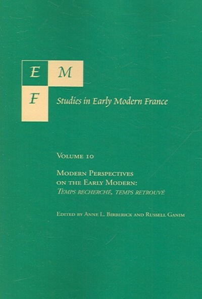 Emf: Studies in Early Modern France Vol 10 Modern Interpretations of the Early Modern (Paperback)
