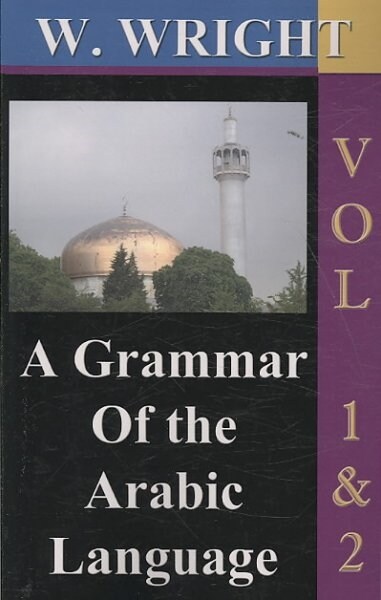 A Grammar of the Arabic Language (Wrights Grammar). (Paperback)