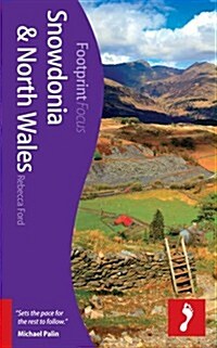 Snowdonia & North Wales Footprint Focus Guide : Includes Anglesey & Aberystwyth (Paperback)