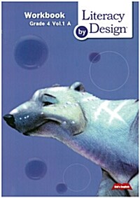 Literacy By Design: Grade 4. Volume 1_A WorkBook (Paperback)