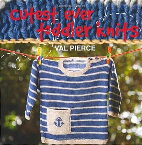Cutest Ever Toddler Knits (Hardcover)