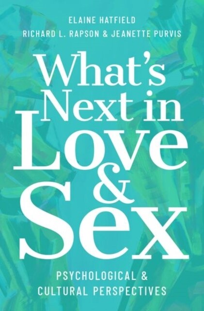 Whats Next in Love and Sex: Psychological and Cultural Perspectives (Hardcover)