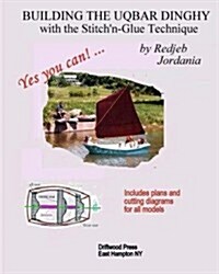 Building the Uqbar Dinghy With the Stitchn-glue Technique (Paperback)