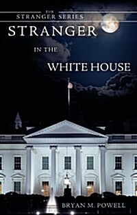 Stranger in the White House (Paperback)