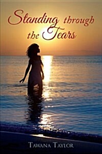 Standing Through the Tears (Paperback)