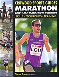 Marathon and Half-Marathon Running : Skills, Techniques, Training (Paperback)
