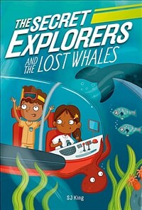 (The) Secret Explorers and the lost whales 