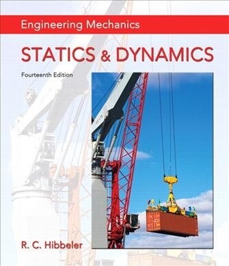 Engineering Mechanics: Statics & Dynamics + Mastering Engineering Revision with Pearson Etext -- Access Card Package [With Access Code] (Hardcover, 14)