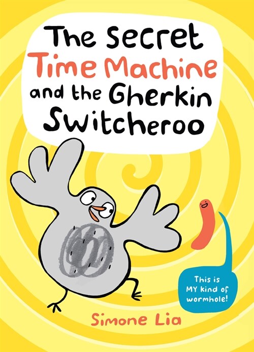 The Secret Time Machine and the Gherkin Switcheroo (Hardcover)