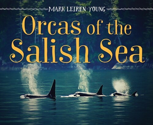 Orcas of the Salish Sea (Hardcover)