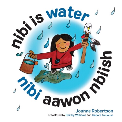 Nibi Is Water/Nibi Aawon Nbiish (Board Books)