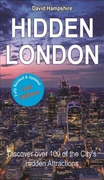 Hidden London : Discover Over 100 of the Citys Hidden Attractions (Paperback, 2 New edition)