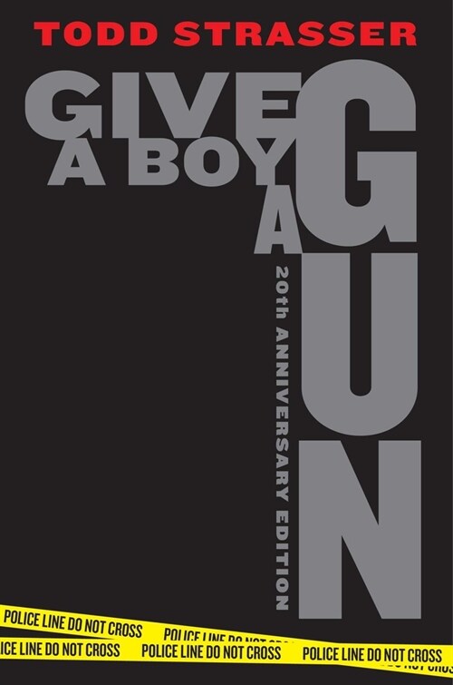 Give a Boy a Gun: 20th Anniversary Edition (Paperback, Anniversary)